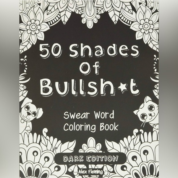 Adult Coloring Book, 50 Shades Of Bullsh*t:Curse Word, NEW - Picture 1 of 2